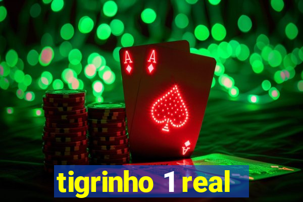 tigrinho 1 real